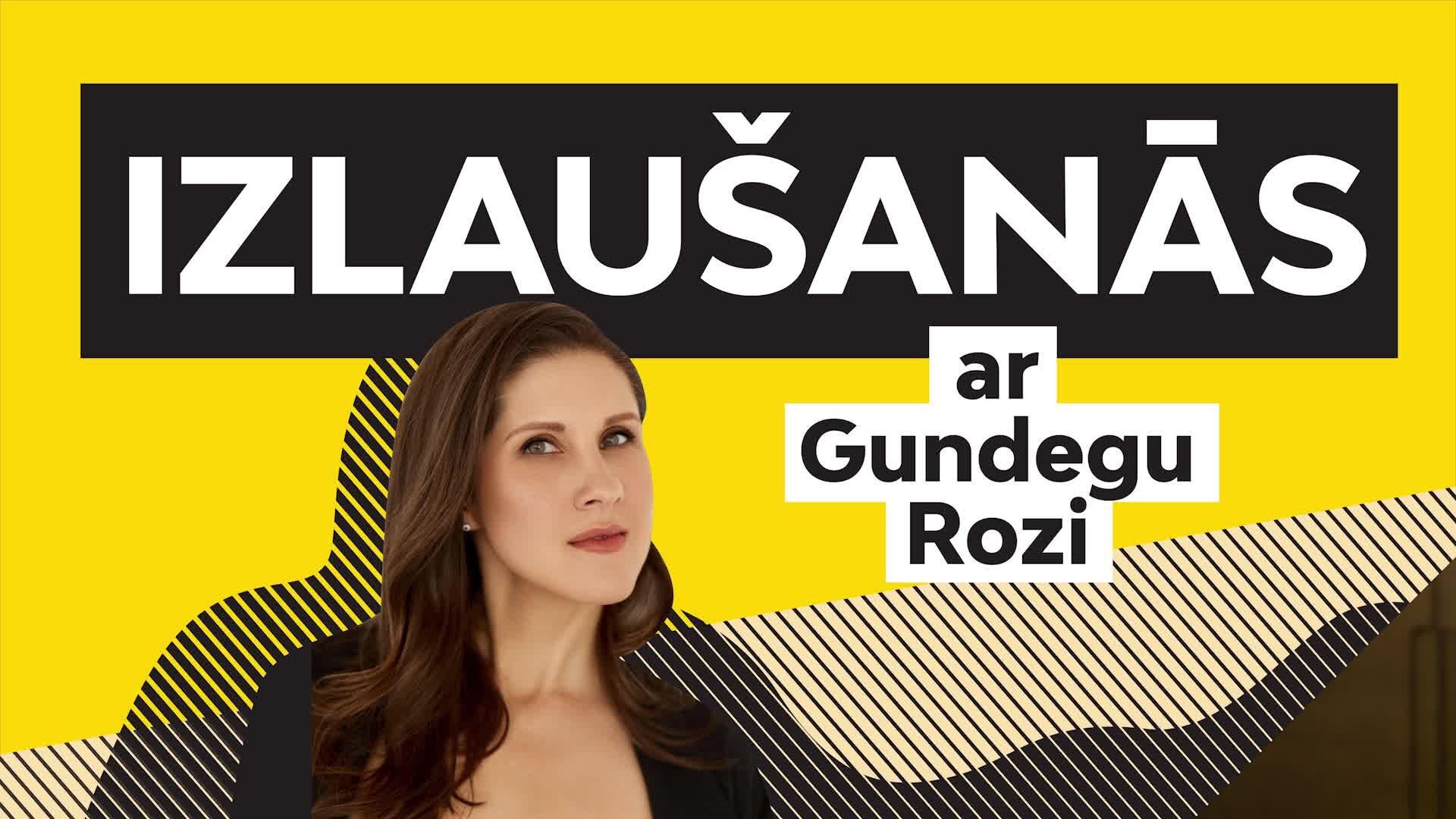 Izlaušanās ar Gundegu Rozi