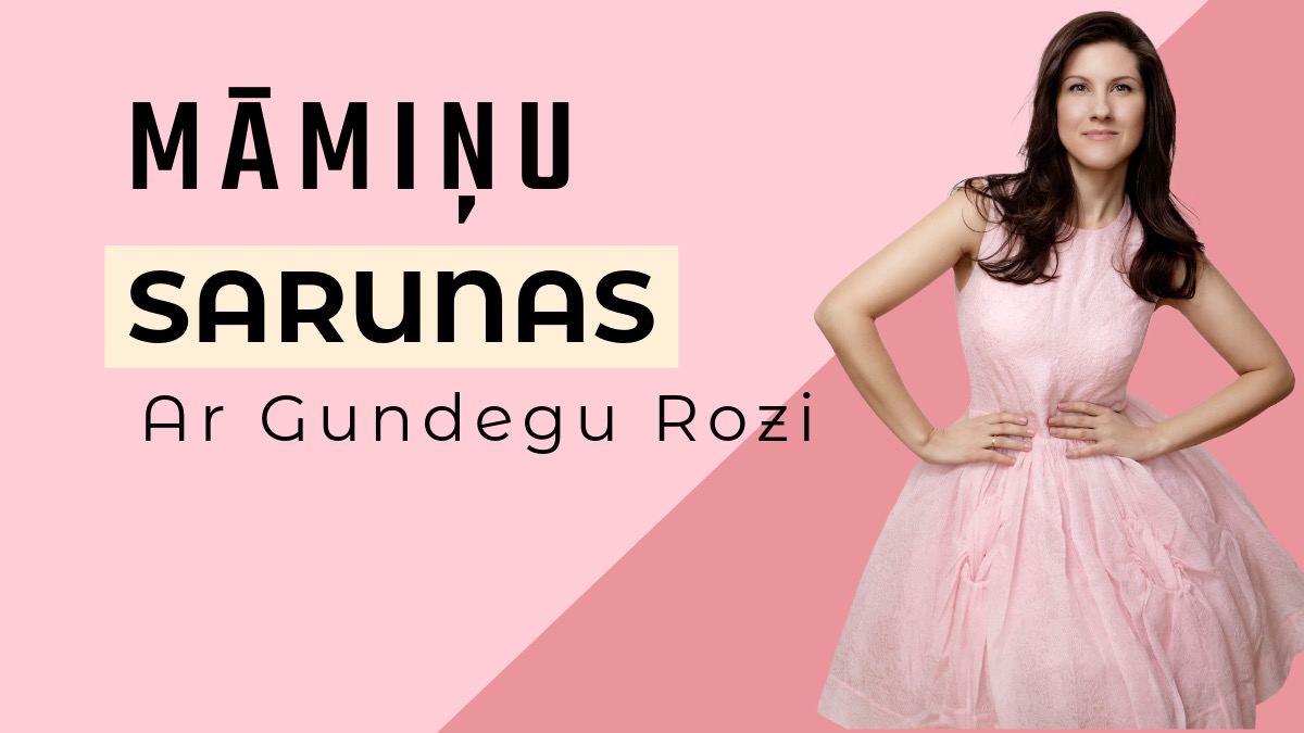 Māmiņu sarunas ar Gundegu Rozi