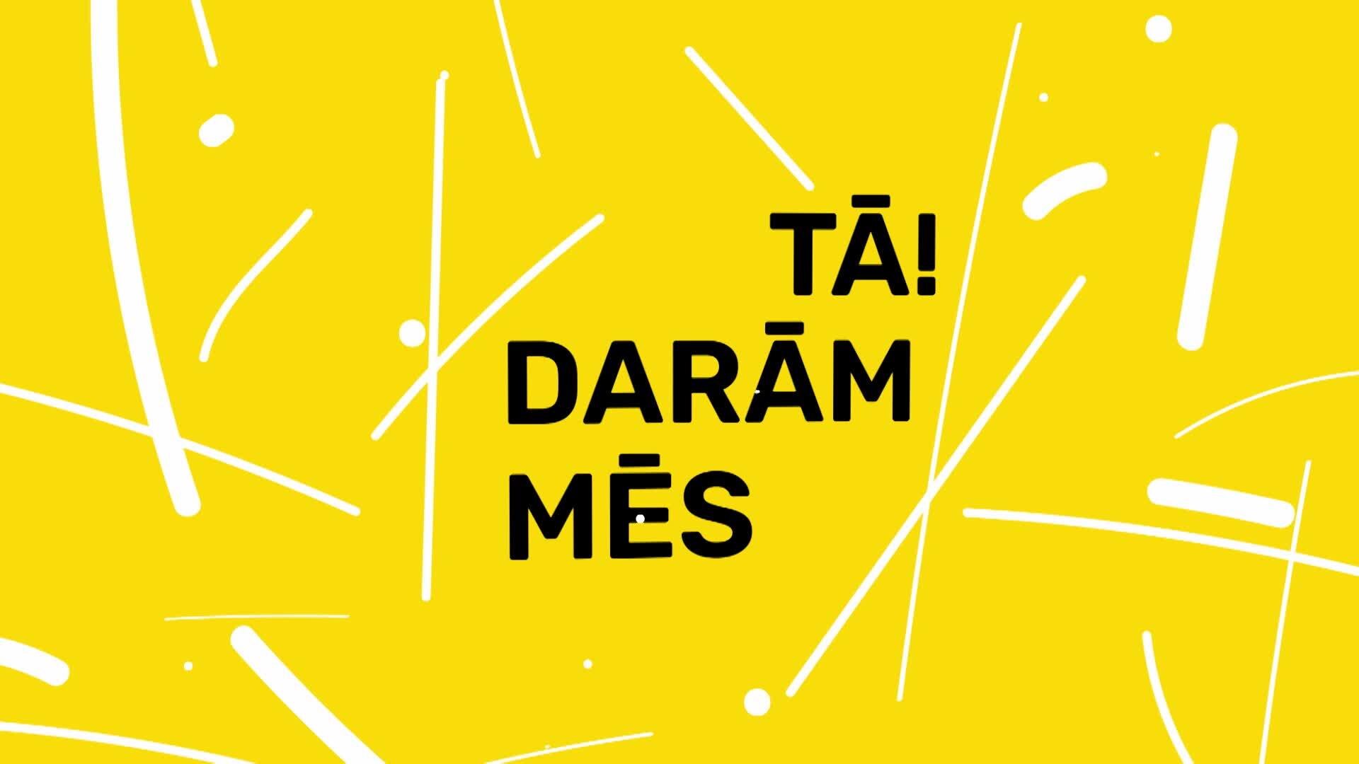 Mēs darām tā