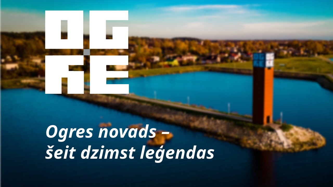 Ogres novads – šeit dzimst leģendas