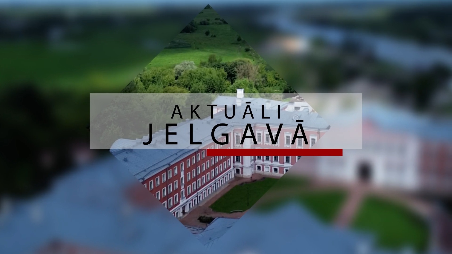 Aktuāli Jelgavā